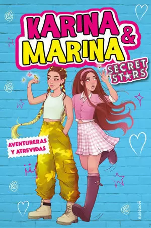 AVENTURERAS Y ATREVIDAS KARINA & MARINA SECRET STARS 3