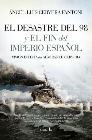 EL DESASTRE DEL 98 Y EL FIN DEL IMPERIO ESPAÑOL