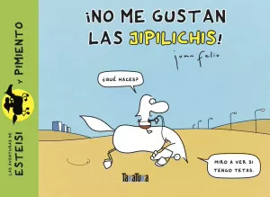 NO ME GUSTAN LAS JIPILICHIS