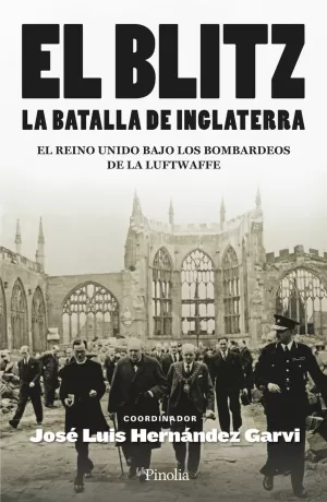 EL BLITZ. LA BATALLA DE INGLATERRA