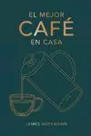 EL MEJOR CAFÉ EN CASA