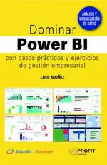 DOMINAR POWER BI CON CASOS PRACTICOS Y EJERCICIOS DE GESTION EMPRESARIAL