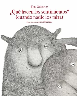 ¿QUE HACEN LOS SENTIMIENTOS? (CUANDO NADIE LOS MIRA)
