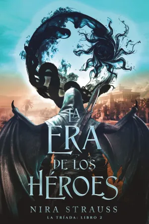 ERA DE LOS HEROES, LA