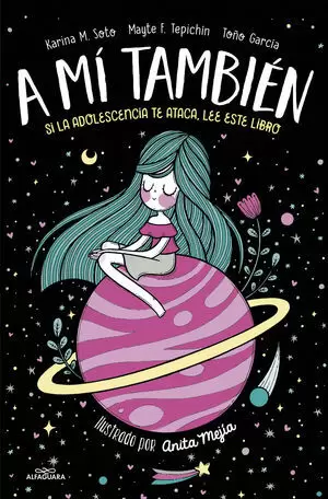 A MI TAMBIEN. SI LA ADOLESCENCIA TE ATAC