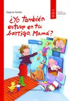 YO TAMBIEN ESTUVE EN TU BARRIGA MAMA?
