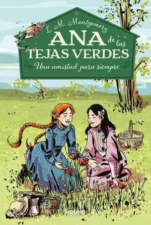 ANA DE LAS TEJAS VERDES 2. UNA AMISTAD PARA SIEMPR