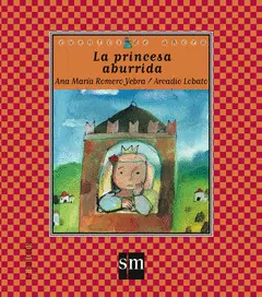 CDA.45 LA PRINCESA ABURRIDA
