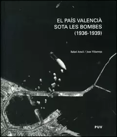 EL PAIS VALENCIA SOTA LES BOMBES (1936-1939)