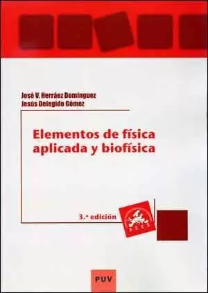 ELEMENTOS DE FÍSICA APLICADA Y BIOFÍSICA (3A ED.)