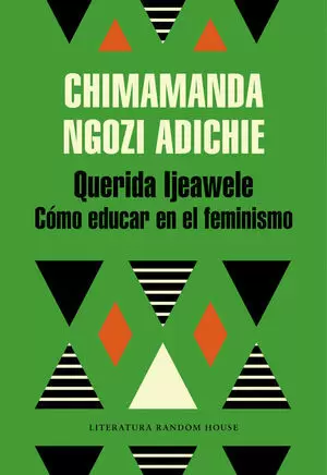 QUERIDA IJEAWELE. COMO EDUCAR EN EL FEMINISMO