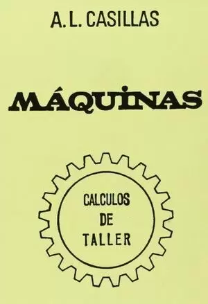 MAQUINAS,CALCULOS DE TALLER