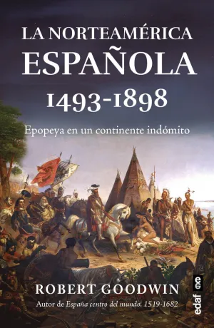 NORTEAMERICA ESPAÑOLA, LA (1493-1898)