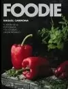 FOODIE.EL FESTÍN DE LA FOTOGRAFÍA Y EL ESTILISMO GASTRONÓMICO