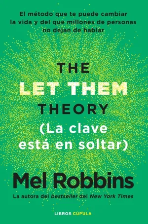 LA TEORÍA LET THEM. LA CLAVE ESTÁ EN SOLTAR