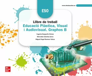 LLIBRE DE TREBALL - EDUCACIÓ PLÀSTICA, VISUAL I AUDIOVISUAL. GRAPHOS B - MEDITER