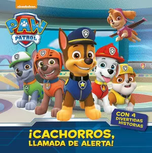 PAW PATROLÍCACHORROS,LLAMADA DE ALERTA!