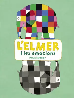 L'ELMER I LES EMOCIONS