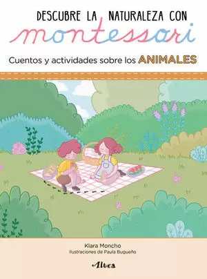 DESCUBRE LA NATURALEZA CON MONTESSORI. CUENTOS Y ACTIVIDADES SOBR
