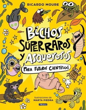 BICHOS SUPERRAROS Y ASQUEROSOS