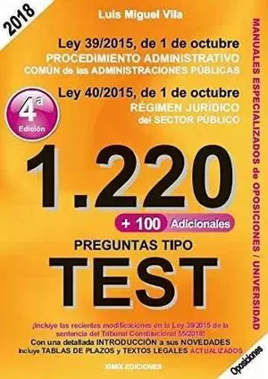 1220 PREGUNTAS TIPO TEST. LEY 39/2015, DE 1 DE OCTUBRE, DEL PROCEDIMIENTO ADMINI