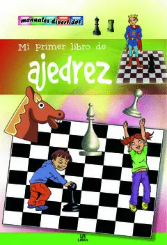 MI PRIMER LIBRO DE AJEDREZ (MANUALES DIVERTIDOS)