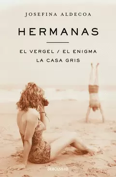 HERMANAS:EL VERGEL/EL ENIGMA/LA CASA GRI