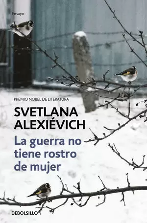 GUERRA NO TIENE ROSTRO DE MUJER, LA