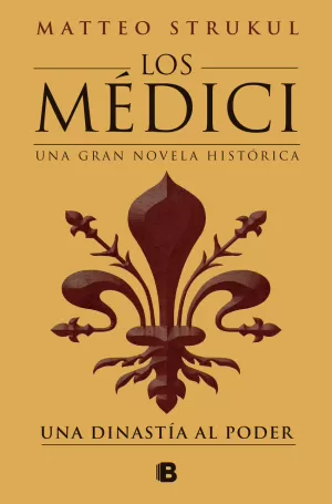 LOS MÉDICI 1 - UNA DINASTÍA AL PODER