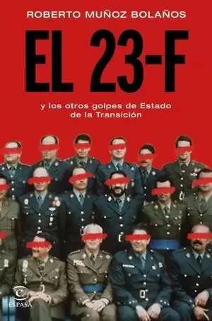 EL 23-F Y LOS OTROS GOLPES DE ESTADO DE LA TRANSICIÓN