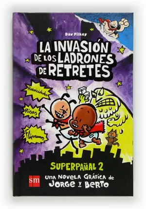LA INVASION DE LOS LADRONES DE RETRETES. SUPERPAÑAL 2 SUPERPAÑAL 2