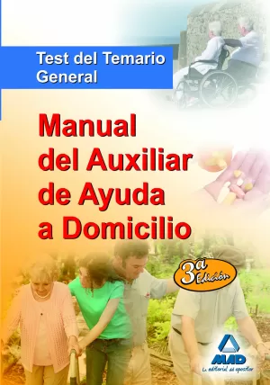 MANUAL DEL AUXILIAR DE AYUDA A DOMICILIO TEST DEL TEMARIO GENERAL