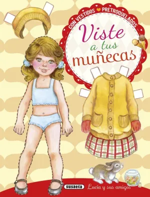VISTE A TUS MUÑECAS LUCIA Y SUS AMIGOS