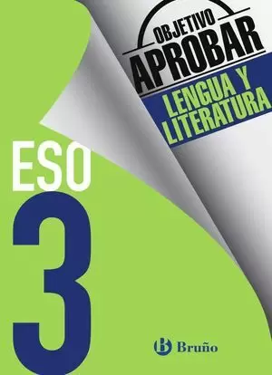 OBJETIVO APROBAR LENGUA Y LITERATURA 3º ESO