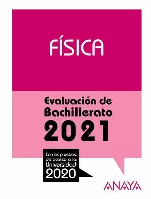 2021 FÍSICA EVALUACIÓN DE BACHILLERATO