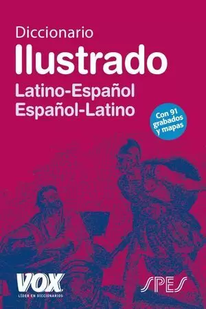 DICIONARIO ILUSTRADO LATIN-ESPAÑOL  ESPAÑOL-LATIN