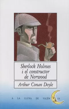 SHERLOCK HOLMES I EL CONSTRUCTOR DE NORWOOD