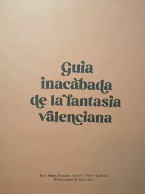 GUIA INACABADA DE LA FANTASIA VALENCIANA