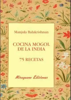 COCINA MONGOL DE LA INDIA  75 RECETAS