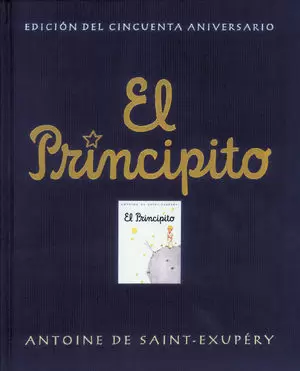 EL PRINCIPITO ( EDICION DEL CINCUENTA ANIVERSARIO )