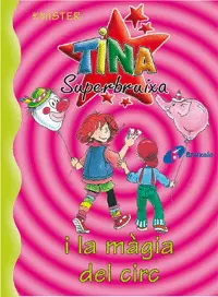 TINA SUPERBRUIXA I LA MAGIA DEL CIRC