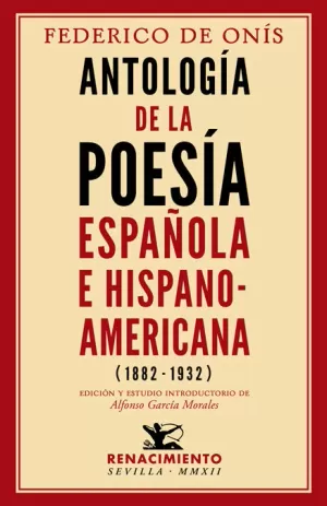 ANTOLOGÍA DE LA POESÍA ESPAÑOLA E HISPANOAMERICANA (1882-1932)