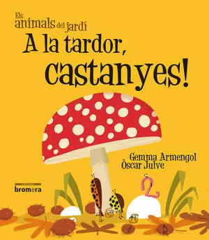 A LA TARDOR CASTANYES/MAYUSCULAS