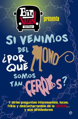 SI VENIMOS DEL MONO¿POR QUÉ SOMOS TAN CERDOS?