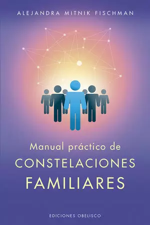 MANUAL PRACTICO DE LAS CONSTELACIONES FAMILIARES