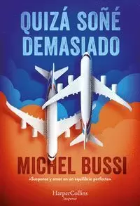 QUIZA SOÑE DEMASIADO