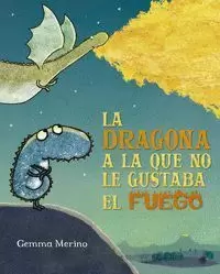 DRAGONA A LA QUE NO LE GUSTABA EL FUEGO, LA