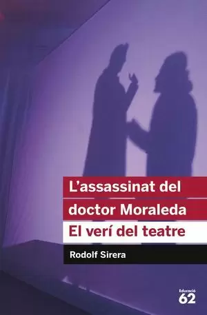 L´ASSASINAT DEL DOCTOR MORALEDA - VERI DE TEATRE