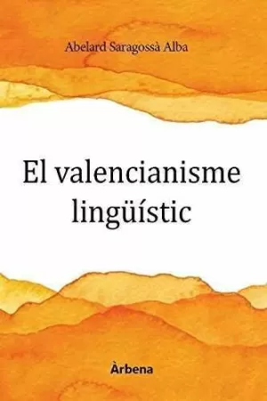 EL VALENCIANISME LINGÜÍSTIC