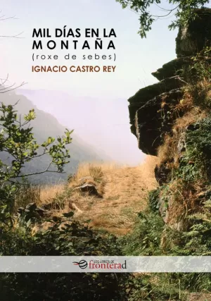 MIL DÍAS EN LA MONTAÑA. ROXE DE SEBES (2ª ED.)